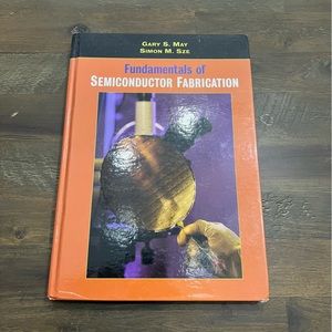Fundamentals of Semiconductor Fabrication by May & Sze hardcover book EUC